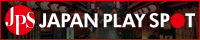 JAPAN PLAY SPOT（ジャパンプレイスポット）